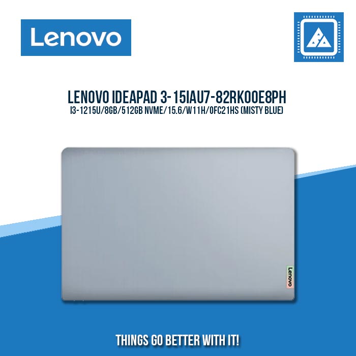 LENOVO IDEAPAD 3-15IAU7-82RK00E8PH I3-1215U/8GB/512GB NVME | BEST FOR STUDENTS LAPTOP LENOVO IDEAPAD 3-15IAU7-82RK00E8PH I3-1215U/8GB/512GB NVME | BEST FOR STUDENTS LAPTOP